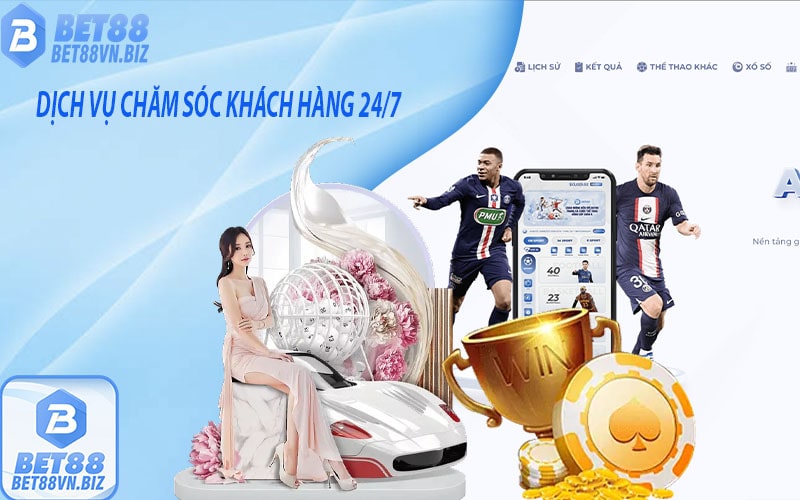 Chăm sóc khách hàng 24/7 tại nhà cái bet88