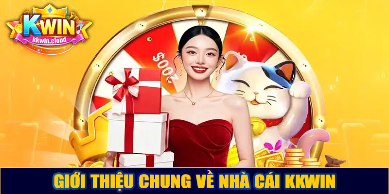 Giới thiệu chung về nhà cái Kkwin